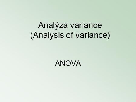 Analýza variance (Analysis of variance)