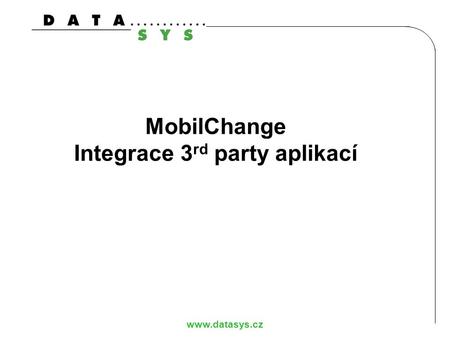 MobilChange Integrace 3rd party aplikací