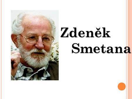 Zdeněk Smetana.
