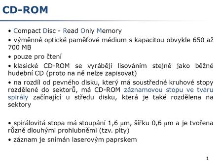 CD-ROM Compact Disc - Read Only Memory