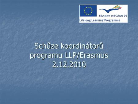 Schůze koordinátorů programu LLP/Erasmus 2.12.2010.