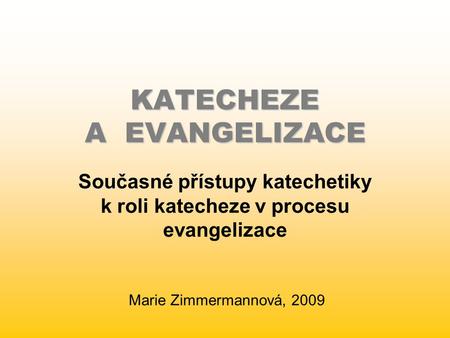 KATECHEZE A EVANGELIZACE