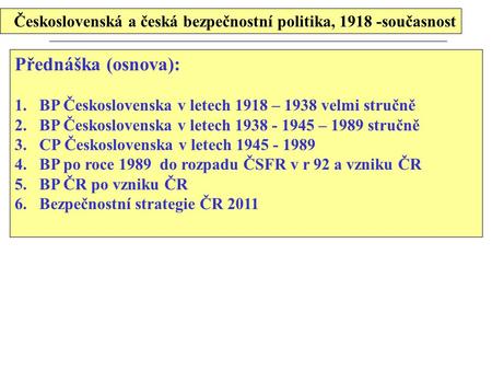Československá a česká bezpečnostní politika, současnost