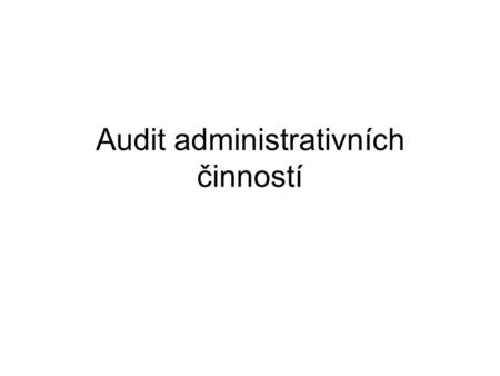 Audit administrativních činností