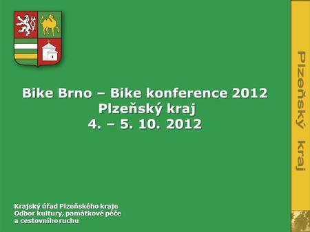 Bike Brno – Bike konference 2012 Plzeňský kraj 4. –