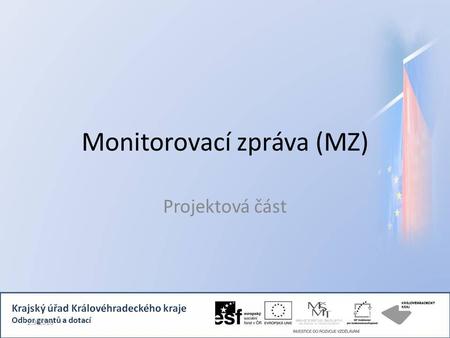 Monitorovací zpráva (MZ) Projektová část 2.9.2010.
