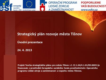 Strategický plán rozvoje města Tišnov Úvodní prezentace