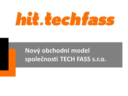 Nový obchodní model společnosti TECH FASS s.r.o.