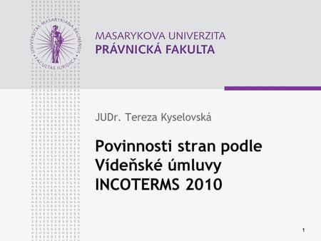 Povinnosti stran podle Vídeňské úmluvy INCOTERMS 2010