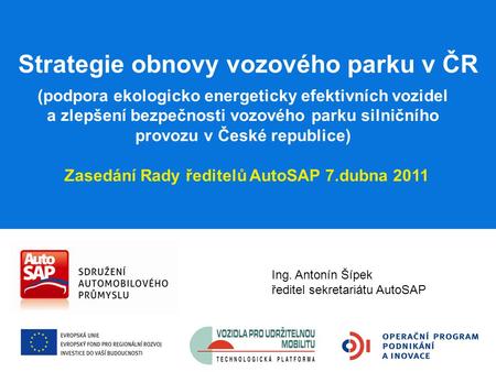 (podpora ekologicko energeticky efektivních vozidel a zlepšení bezpečnosti vozového parku silničního provozu v České republice) Strategie obnovy vozového.