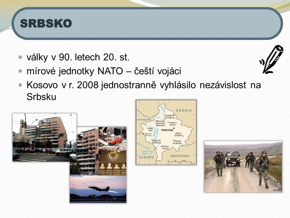 SRBSKO války v 90. letech 20. st. mírové jednotky NATO – čeští vojáci