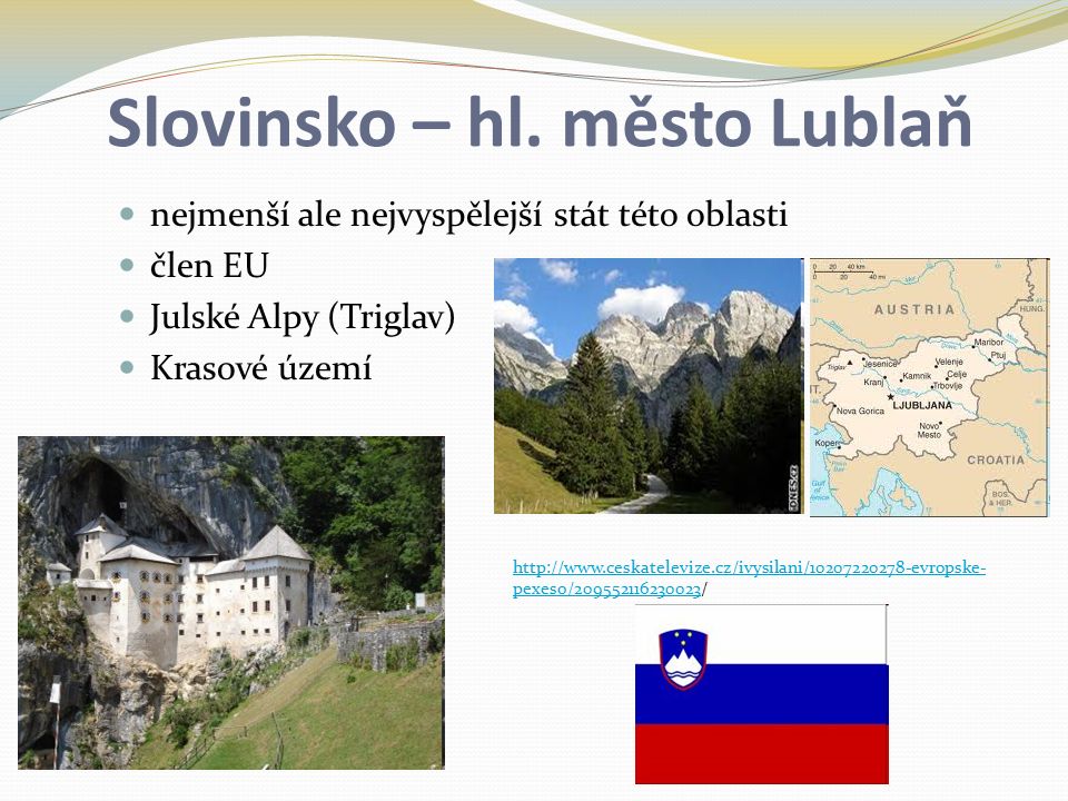 Slovinsko – hl. město Lublaň