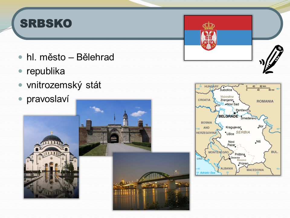 SRBSKO hl. město – Bělehrad republika vnitrozemský stát pravoslaví