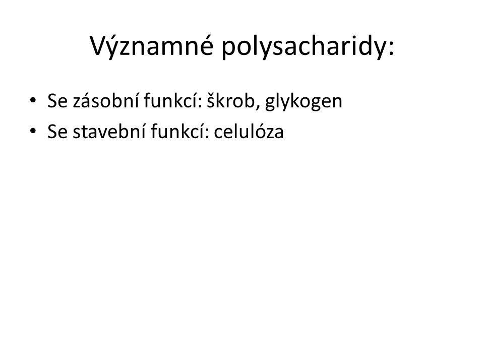 Významné polysacharidy: