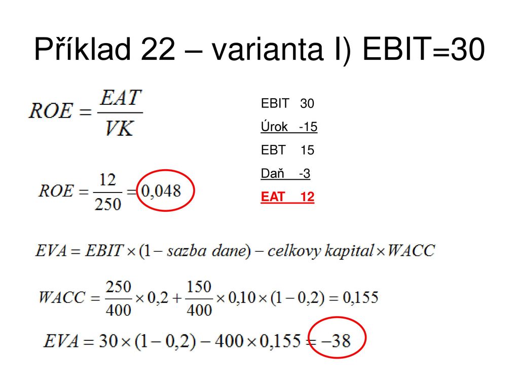 Příklad 22 – varianta I) EBIT=30
