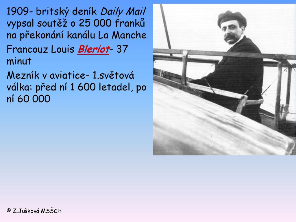 Francouz Louis Bleriot- 37 minut