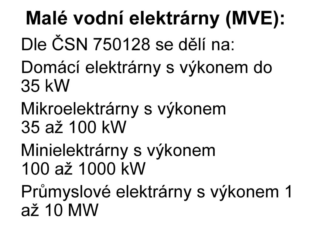 Malé vodní elektrárny (MVE):