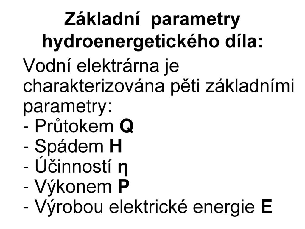 Základní parametry hydroenergetického díla: