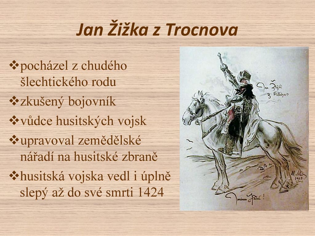 Jan Žižka z Trocnova pocházel z chudého šlechtického rodu