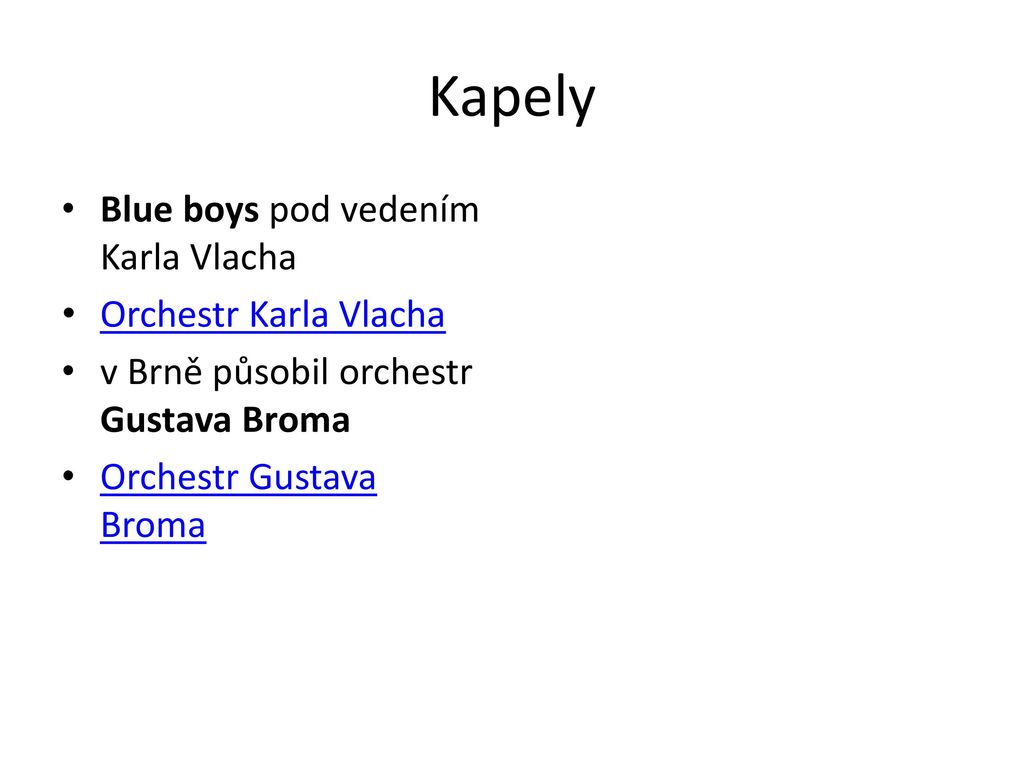 Kapely Blue boys pod vedením Karla Vlacha Orchestr Karla Vlacha