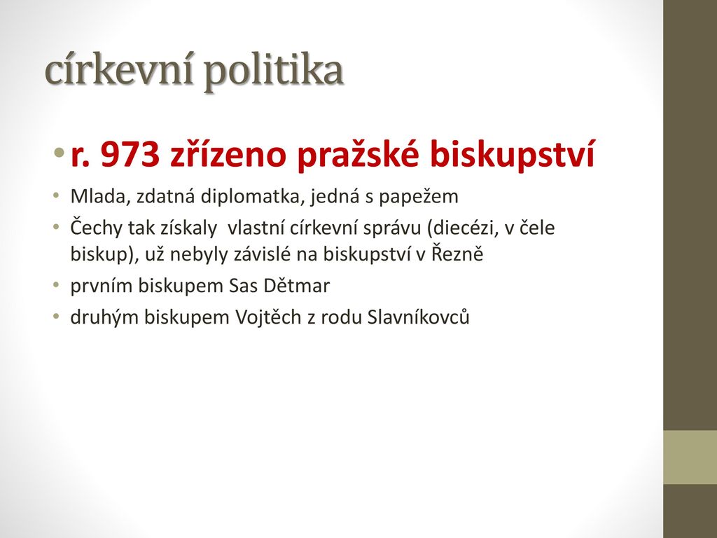církevní politika r. 973 zřízeno pražské biskupství