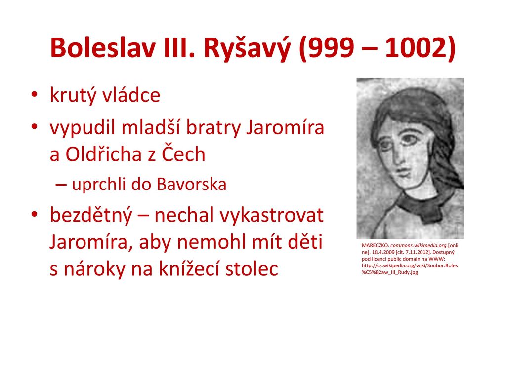 Boleslav III. Ryšavý (999 – 1002)