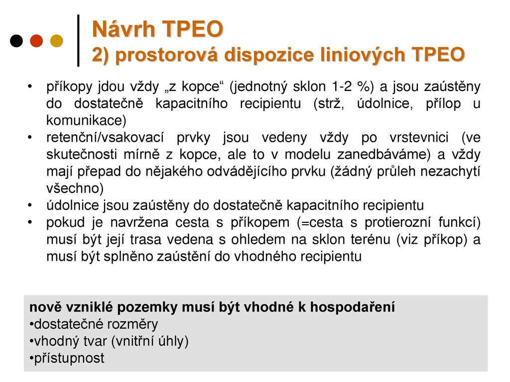 Návrh TPEO 2) prostorová dispozice liniových TPEO