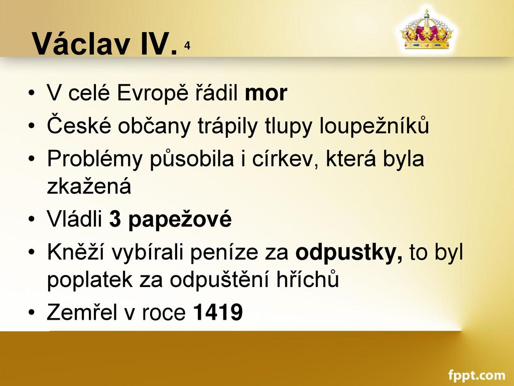 Václav IV. 4 V celé Evropě řádil mor