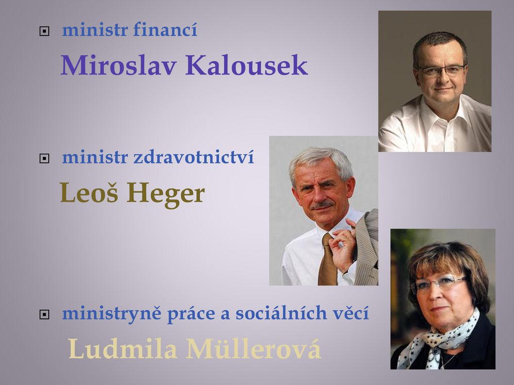 Miroslav Kalousek Ludmila Müllerová ministr financí