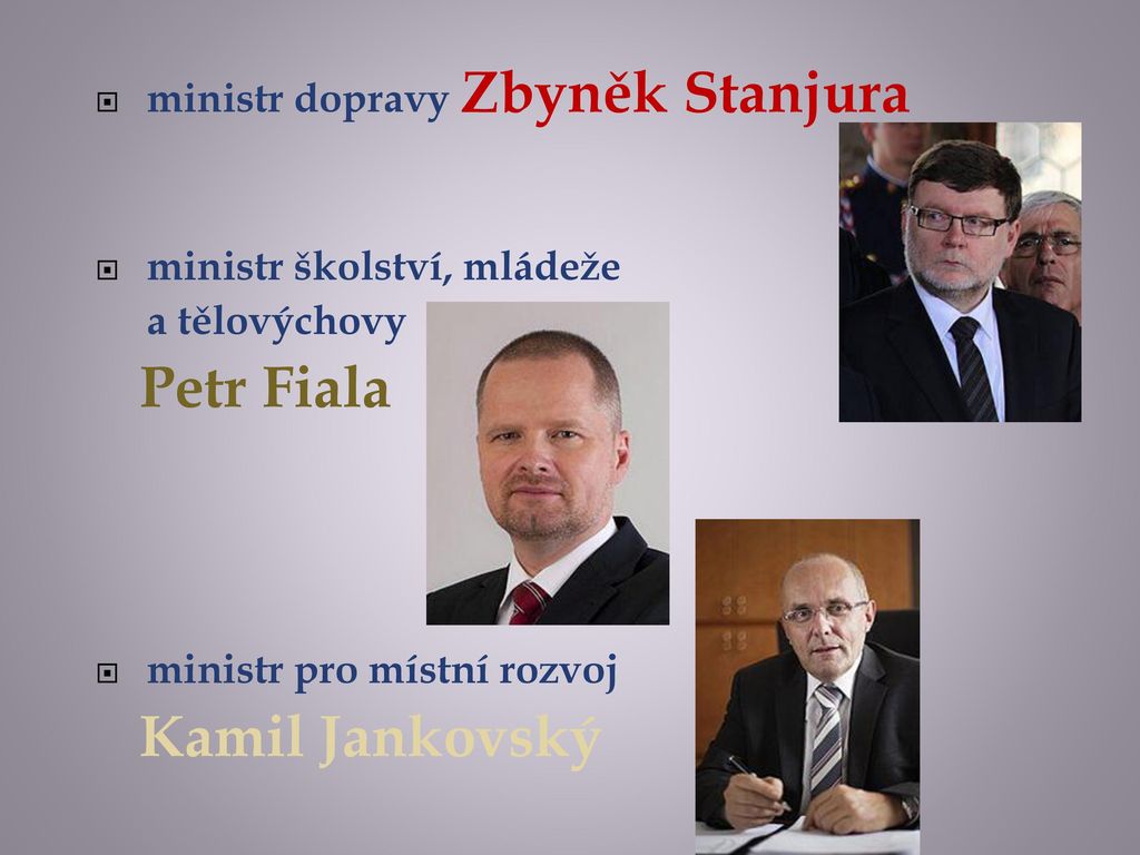Petr Fiala Kamil Jankovský ministr dopravy Zbyněk Stanjura