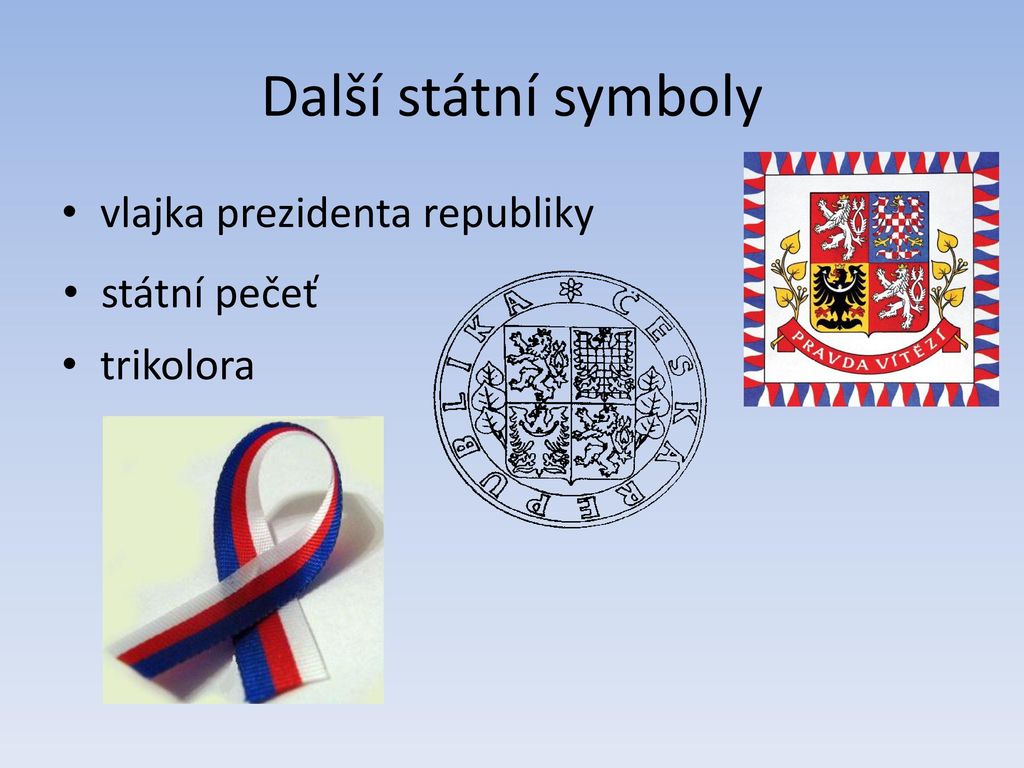 Další státní symboly vlajka prezidenta republiky státní pečeť