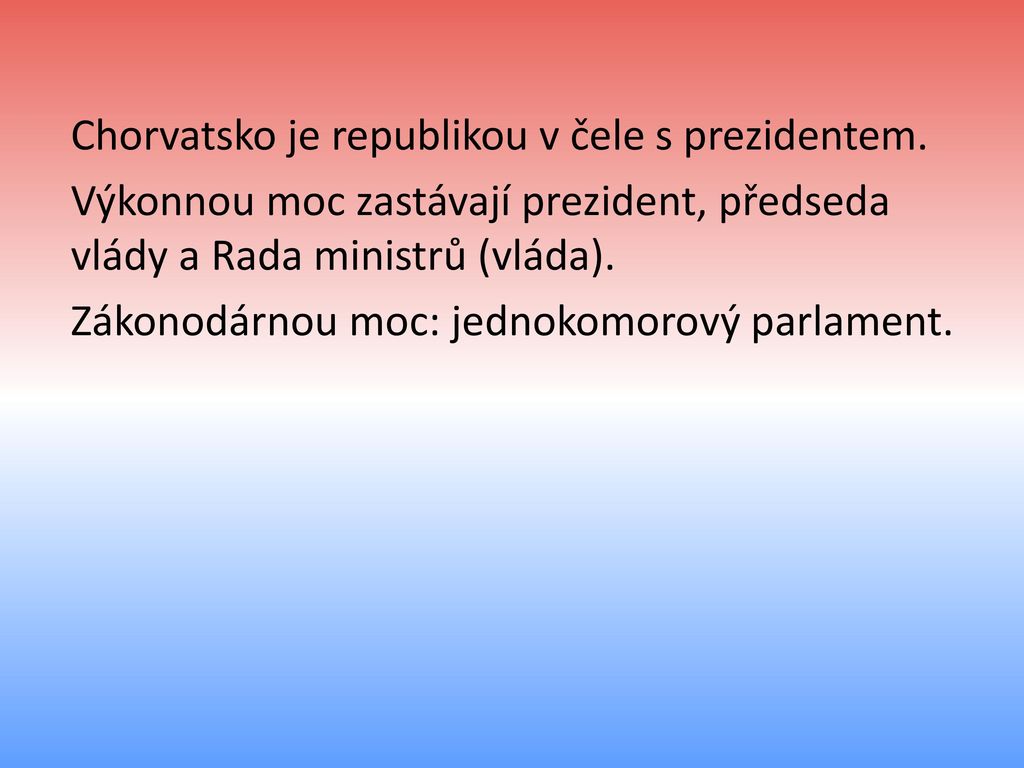 Chorvatsko je republikou v čele s prezidentem
