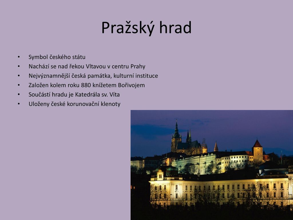 Pražský hrad Symbol českého státu