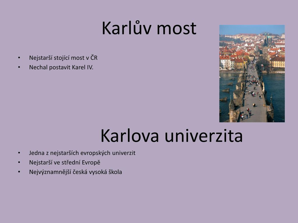 Karlův most Karlova univerzita Nejstarší stojící most v ČR