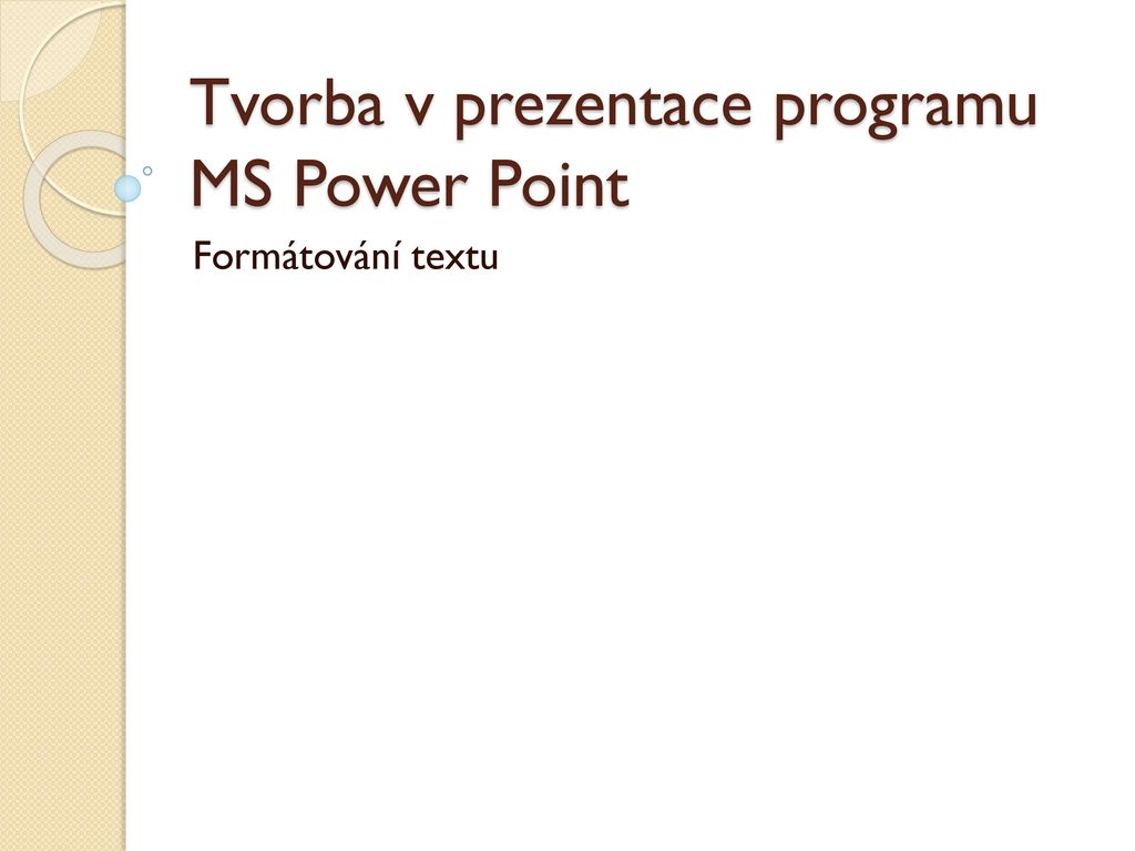 Tvorba v prezentace programu MS Power Point