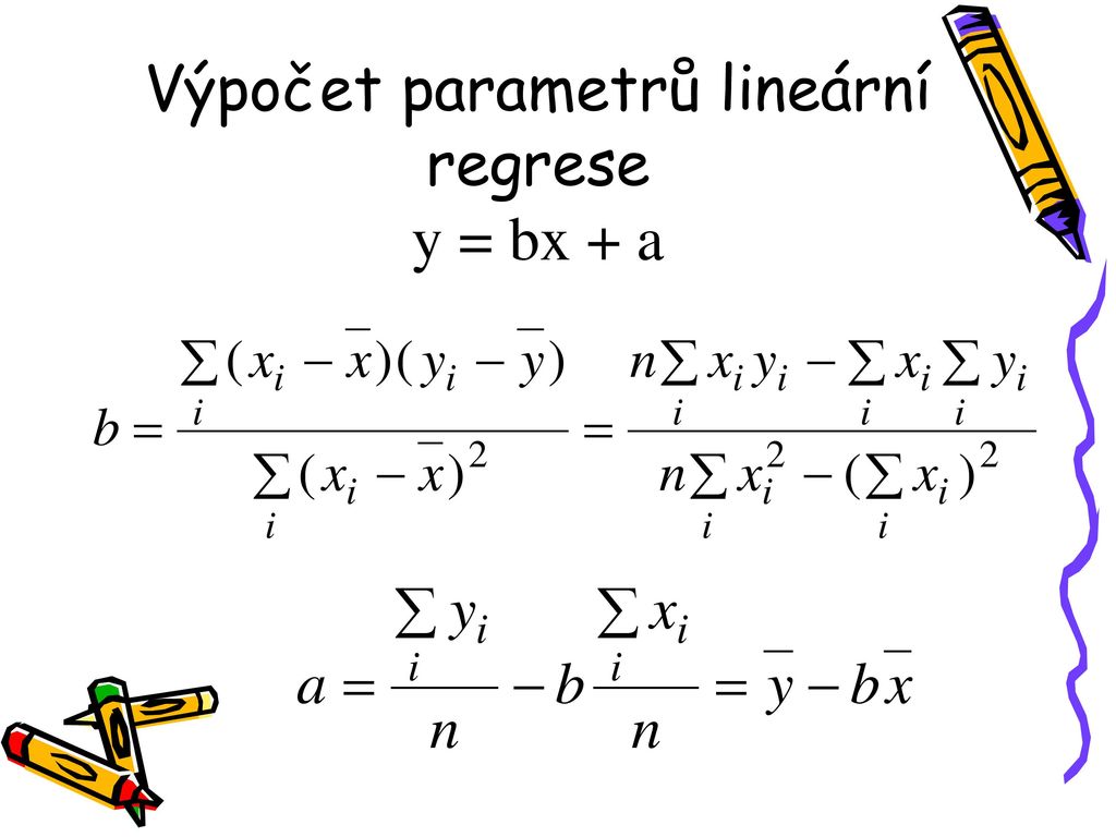 Výpočet parametrů lineární regrese y = bx + a