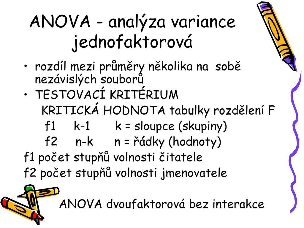 ANOVA - analýza variance jednofaktorová
