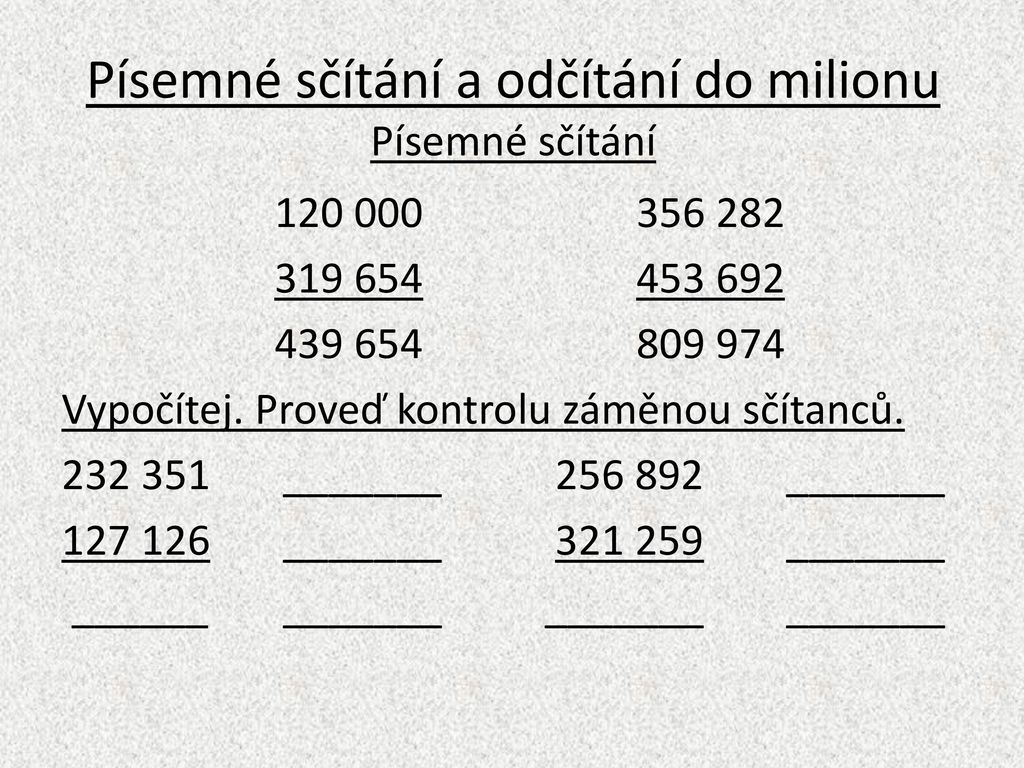 Písemné sčítání a odčítání do milionu Písemné sčítání