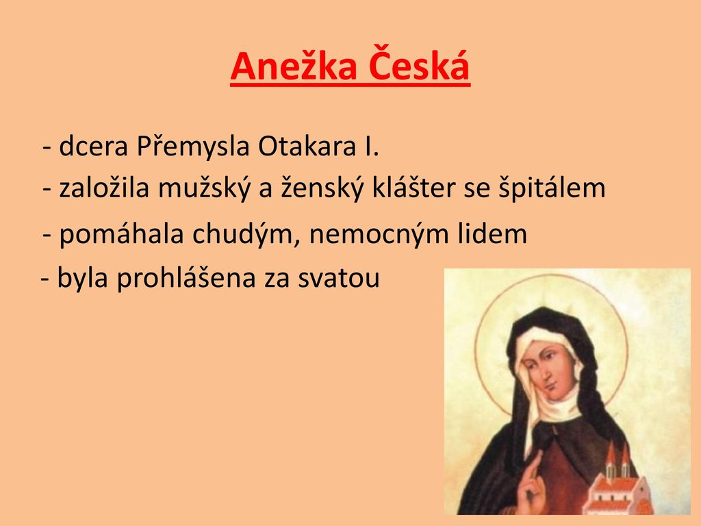 Anežka Česká - dcera Přemysla Otakara I.