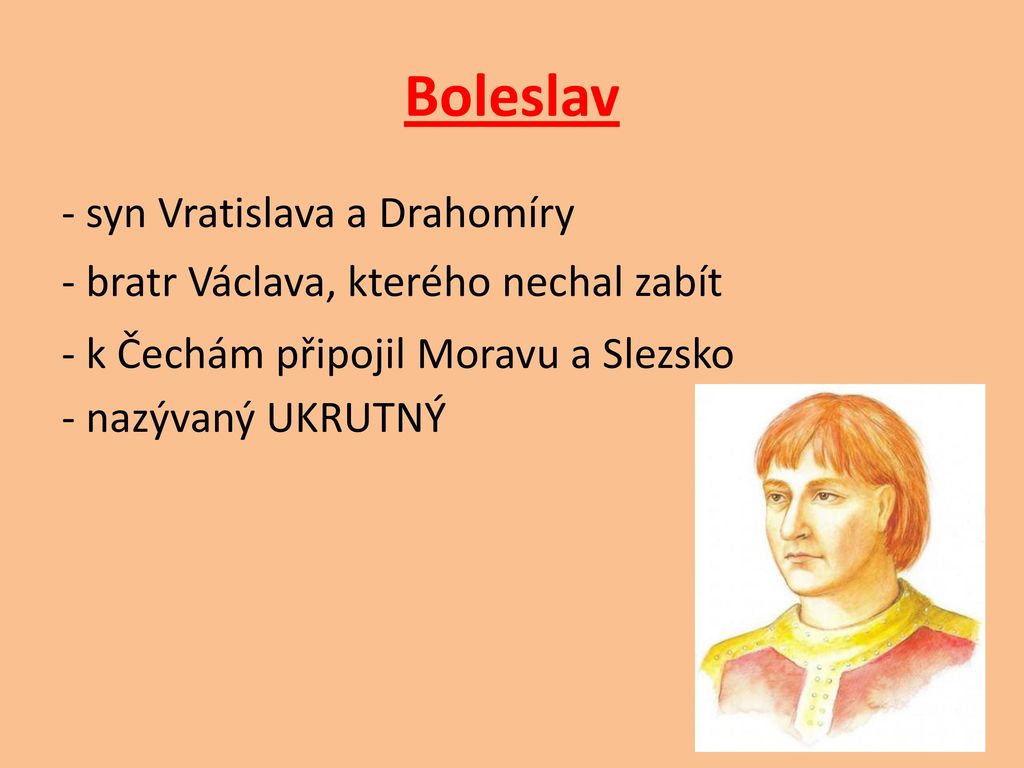 Boleslav - syn Vratislava a Drahomíry