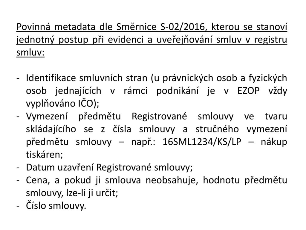 Povinná metadata dle Směrnice S-02/2016, kterou se stanoví jednotný postup při evidenci a uveřejňování smluv v registru smluv: