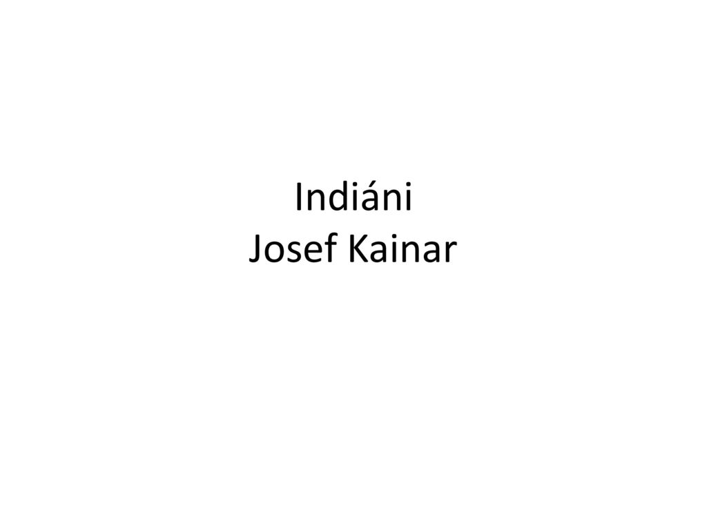Indiáni Josef Kainar