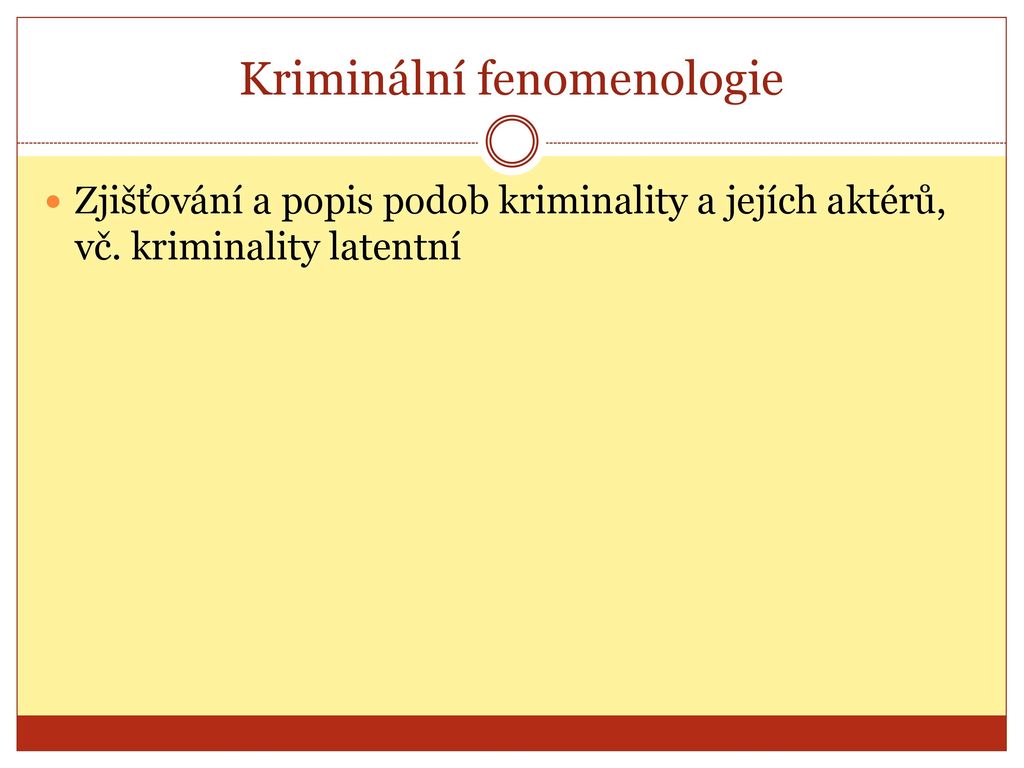 Čím se zabývá kriminální fenomenologie?