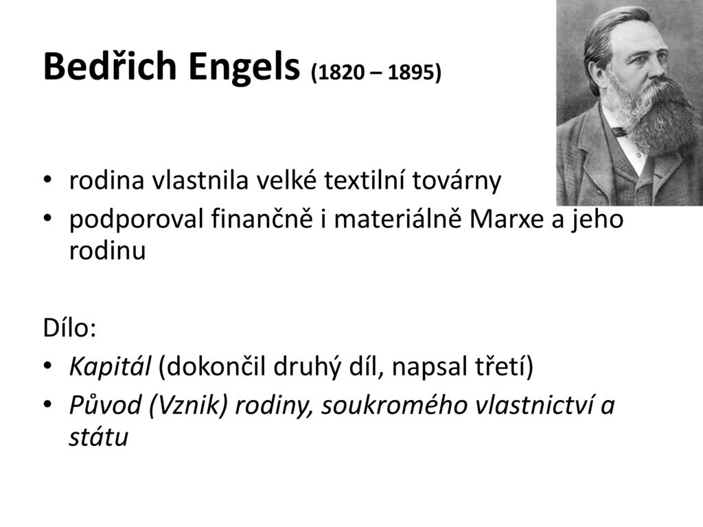 Bedřich Engels (1820 – 1895) rodina vlastnila velké textilní továrny