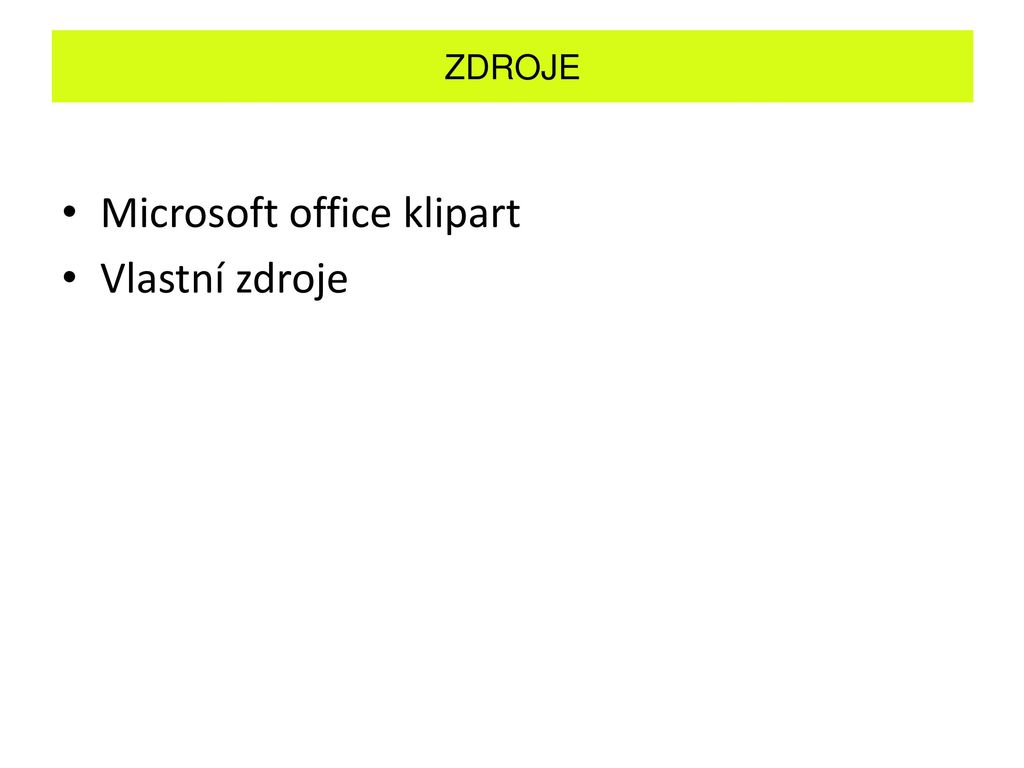 Microsoft office klipart Vlastní zdroje