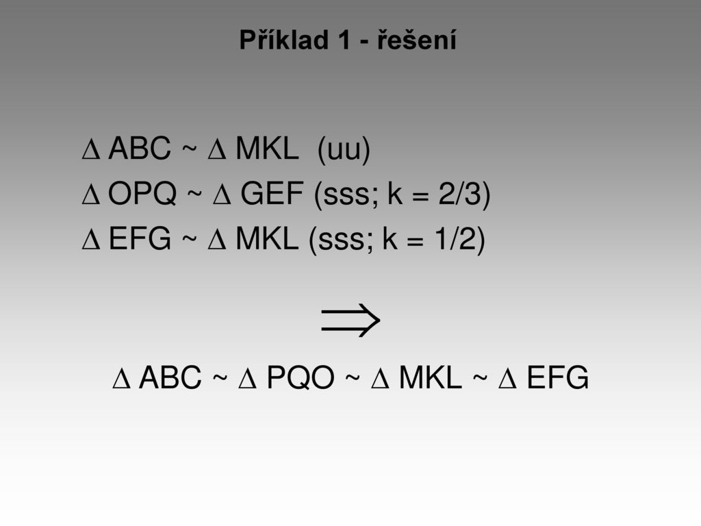 ABC ~  MKL (uu) OPQ ~  GEF (sss; k = 2/3)