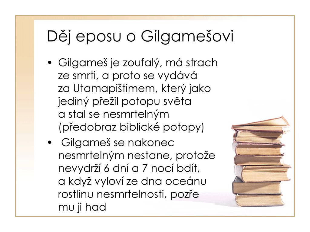 Co Gilgameš hledal a po čem toužil?