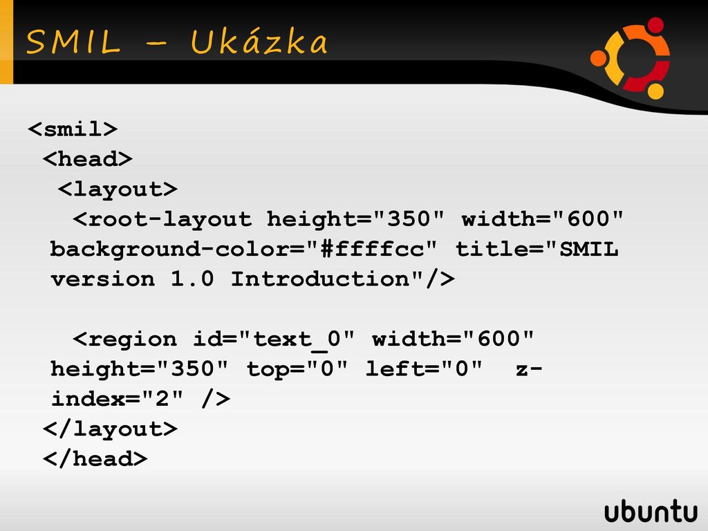 Width 0 height 0. Smil head Layout. Идентификатор root_Layout. <Smil> <head> <Layout> <root-Layout/> <Region ID=