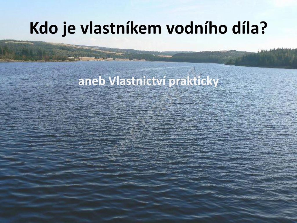 Kdo je vlastník vodního díla?