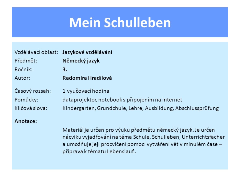 Mein Schulleben Vzdělávací oblast: Jazykové vzdělávání